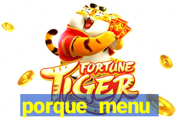 porque menu selvagem acabou